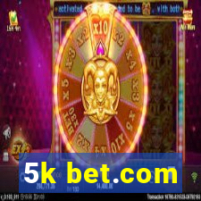 5k bet.com